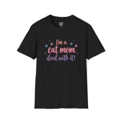 I'm a Cat Mom, Deal with it T-Shirt