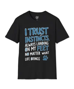Always landing on my feet T-Shirt