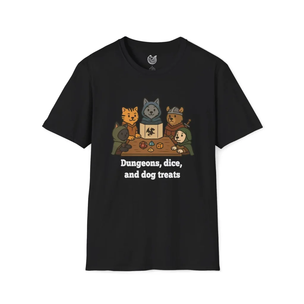Dungeons, dice, and dog treats T-Shirt